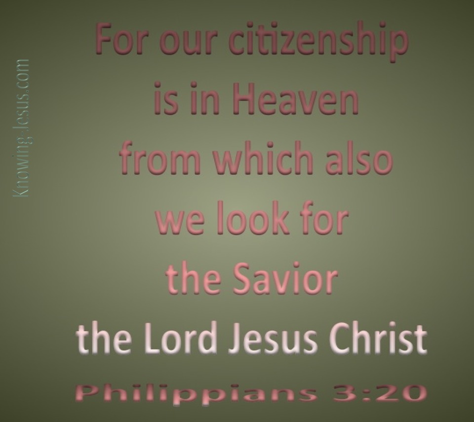 Philippians 3:20 Our Citizenship Is In Heaven (sage)